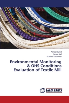 Paperback Environmental Monitoring & OHS Conditions Evaluation of Textile Mill Book