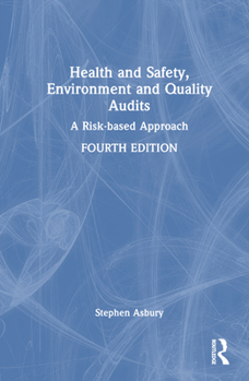 Hardcover Health and Safety, Environment and Quality Audits: A Risk-based Approach Book