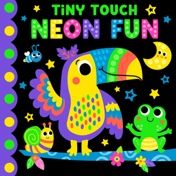 Board book Tiny Touch Neon Fun: Touch and Feel Board Book