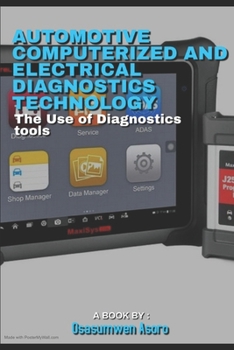 Paperback Automotive Computerized and Electrical Diagnostics Technology: The use of automotive diagnostic tools Book