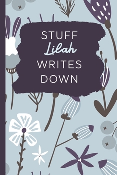 Paperback Stuff Lilah Writes Down: Personalized Journal / Notebook (6 x 9 inch) with 110 wide ruled pages inside [Soft Blue Pattern] Book