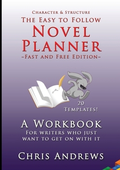 Paperback Novel Planner: A workbook for writers who just want to get on with it Book