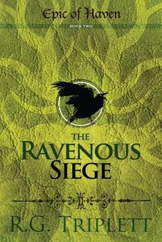 Paperback The Ravenous Siege: Epic of Haven Book Two Book