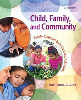 Paperback Child, Family, and Community: Family-Centered Early Care and Education (6th Edition) Book