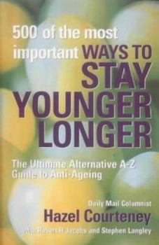 Paperback 500 Of the Most Important Ways to Stay Younger Longer Book