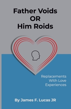 Paperback Father Voids Or Him Roids: Replacements with Love experiences Book