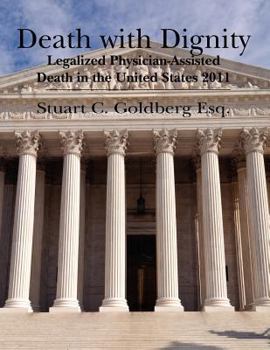 Paperback Death With Dignity: Legalized Physician-Assisted Death in the United States 2011 Book