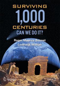 Hardcover Surviving 1000 Centuries: Can We Do It? Book