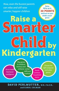 Raise a Smarter Child by Kindergarten: Raise IQ points by up to 30 points and turn on your child's smart genes Points