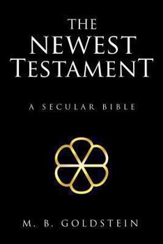 Paperback The Newest Testament: A Secular Bible Book