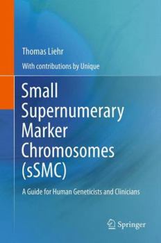 Paperback Small Supernumerary Marker Chromosomes (Ssmc): A Guide for Human Geneticists and Clinicians Book
