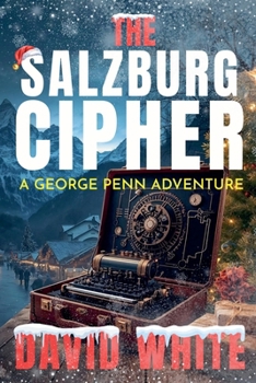 The Salzburg Cipher (A George Penn Adventure)