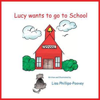 Paperback Lucy Wants to Go to School Book