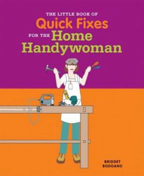 Paperback The Little Book of Quick Fixes for the Home Handywoman Book
