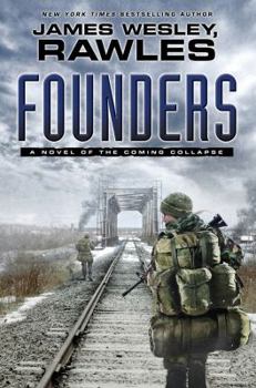 Hardcover Founders: A Novel of the Coming Collapse Book