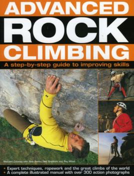 Paperback Advanced Rock Climbing: A Step-By-Step Guide to Improving Skills Book