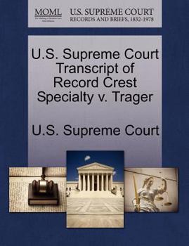 Paperback U.S. Supreme Court Transcript of Record Crest Specialty V. Trager Book