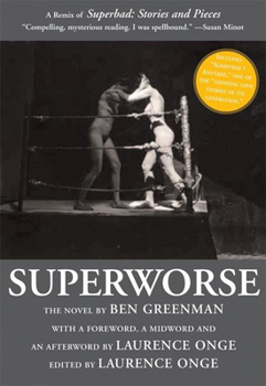 Paperback Superworse: The Novel: A Remix of Superbad: Stories and Pieces Book