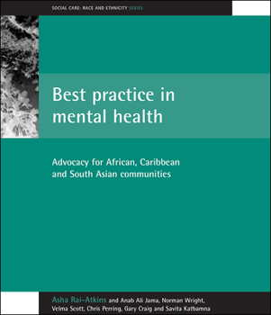 Paperback Best practice in mental health: Advocacy for African, Caribbean and South Asian communities (Social Care: Race and Ethnicity) Book