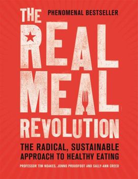Paperback The Real Meal Revolution: The Radical, Sustainable Approach to Healthy Eating Book
