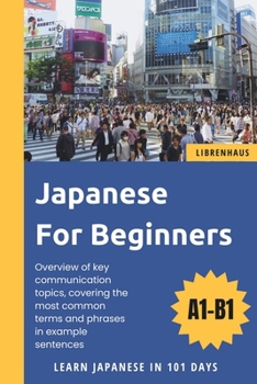 Paperback Japanese For Beginners: Learn Japanese in 101 Days (A1-B1) Book