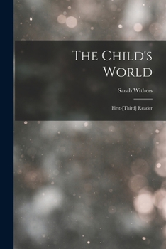 The Child's World: First-[Third] Reader