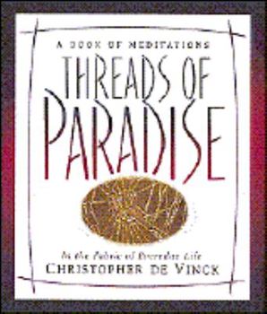 Hardcover Threads of Paradise: In the Fabric of Everyday Life Book