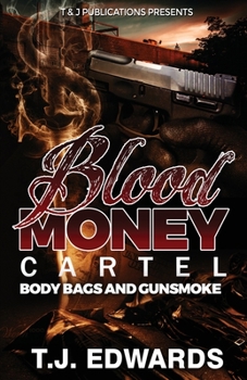 Paperback Blood Money Cartel: Body Bags and Gunsmoke Book