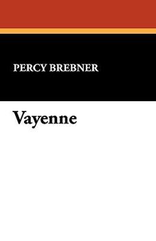 Paperback Vayenne: Curious and Fantastic Riddles of Human Life That Have Never Been Solved Book