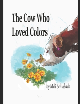 Paperback The Cow Who Loved Colors Book