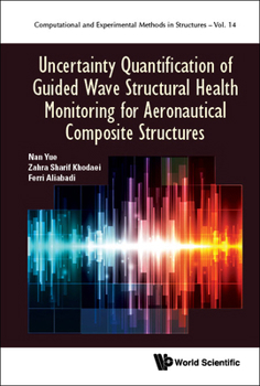 Hardcover Uncertainty Quantification of Guided Wave Structural Health Monitoring for Aeronautical Composite Structures Book