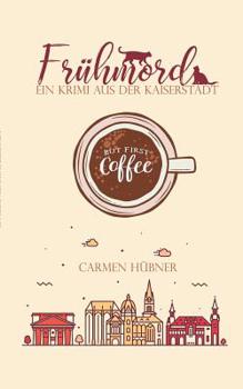 Paperback Frühmord: Ein Krimi aus der Kaiserstadt [German] Book
