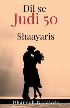 Paperback Dil se judi 50 Shaayari's: All about love Book