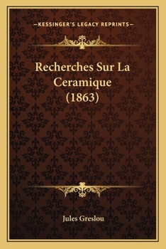 Paperback Recherches Sur La Ceramique (1863) [French] Book