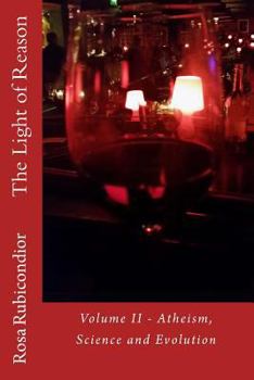 Paperback The Light of Reason: Volume II - Atheism, Science and Evolution Book