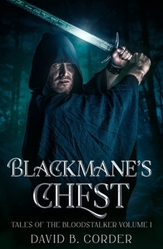 Blackmane's Chest: A Sword and Sorcery Novella (Tales of the Bloodstalker)