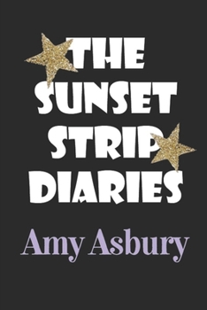 Paperback The Sunset Strip Diaries Book