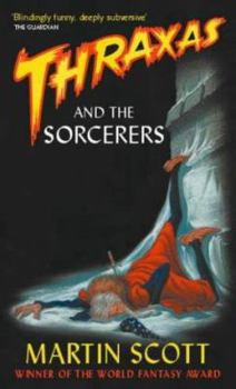 Thraxas and the Sorcerers (Thraxas) - Book #5 of the Thraxas