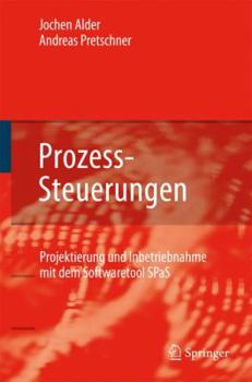 Hardcover Prozess-Steuerungen: Projektierung Und Inbetriebnahme Mit Dem Softwaretool Spas [German] Book