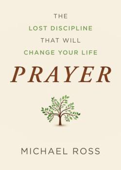 Paperback Prayer: The Lost Discipline That Will Change Your Life Book