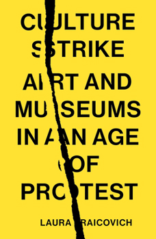 Paperback Culture Strike: Art and Museums in an Age of Protest Book