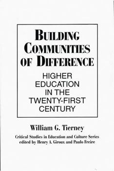 Hardcover Building Communities of Difference: Higher Education in the Twenty-First Century Book