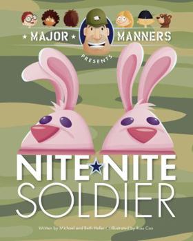 Hardcover Major Manners Presents Nite-Nite Soldier Book