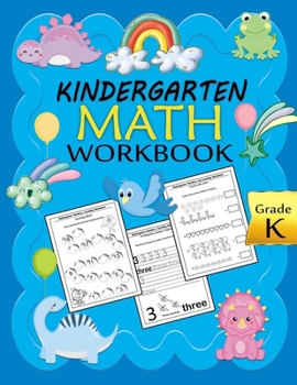 Paperback kindergarten math workbook: math workbooks for kindergarteners grade K, Beginner Math Preschool Learning Book with Numbers Tracing and Matching Ac Book