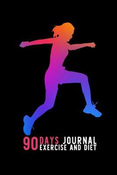 Paperback 90 Days Exercise and Diet Journal: Daily food and weight loss diary, Activity and mood tracking Book