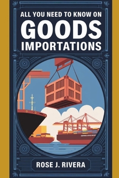 ALL YOU NEED TO KNOW ON GOODS IMPORTATIONS