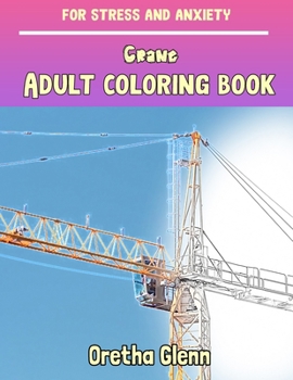 Crane Adult coloring book for stress and anxiety: Crane sketch coloring book Creativity and Mindfulness