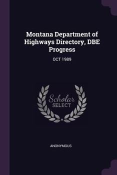 Montana Department of Highways Directory, Dbe Progress: Oct 1989