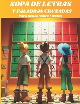 Paperback Sopa de letras y palabras cruzadas infantil.: Para niños sobre Mexico. [Spanish] Book