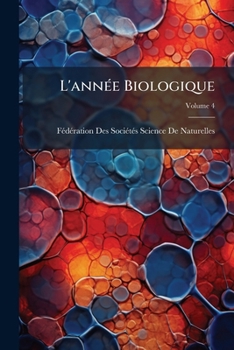 Paperback L'année Biologique; Volume 4 [French] Book